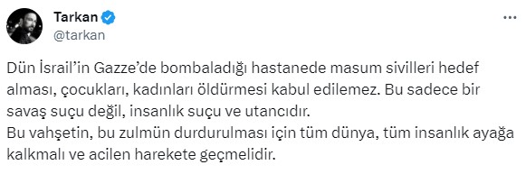 Tarkan'dan Gazze'deki hastane katliamına tepki: Bu vahşetin durdurulması için harekete geçmeli