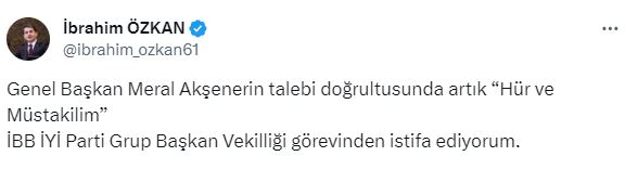İbrahim Özkan, Akşener'in talebi üzerine İBB İYİ Parti grup başkan vekilliği görevinden istifa etti